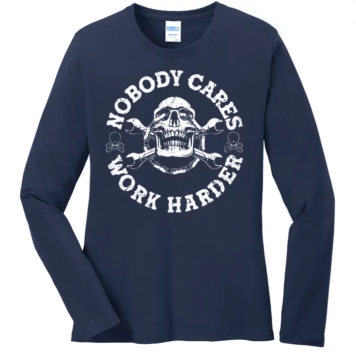 Nobody Cares Work Harder Skull Ladies Long Sleeve Shirt