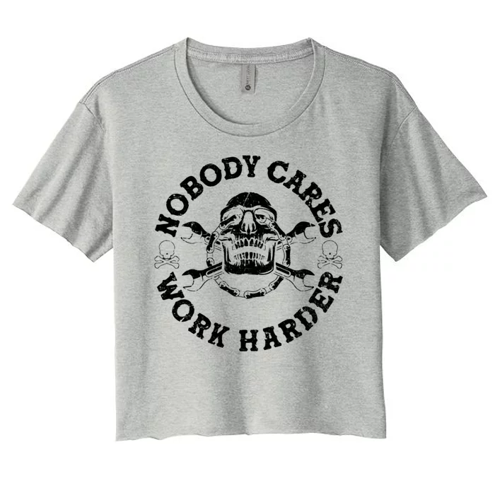 Nobody Cares Work Harder Skull Women's Crop Top Tee