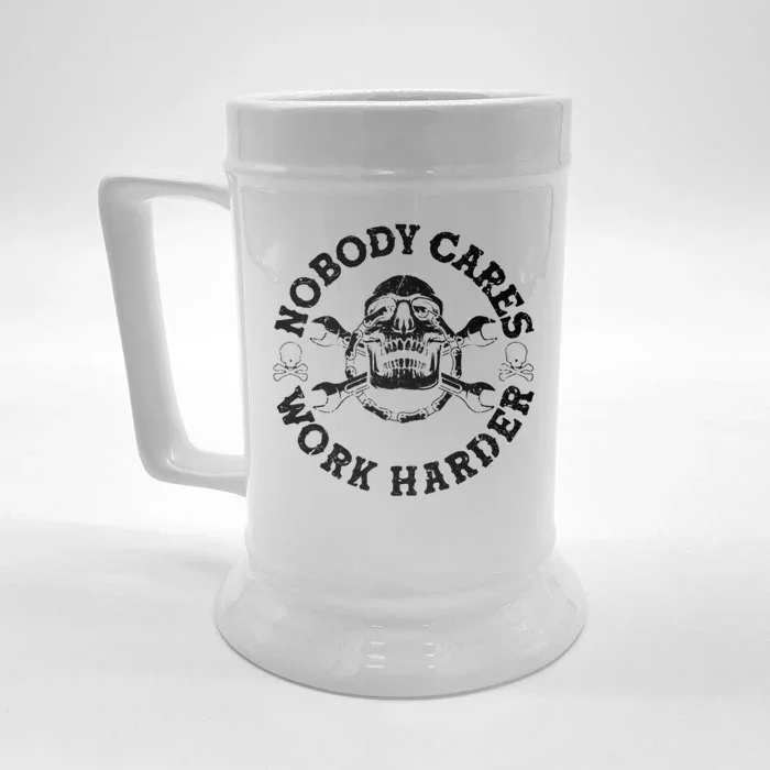 Nobody Cares Work Harder Skull Front & Back Beer Stein