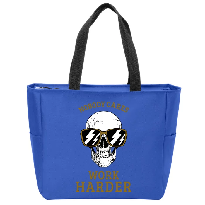 Nobody Cares Work Harder Skull Motivational Workout Zip Tote Bag