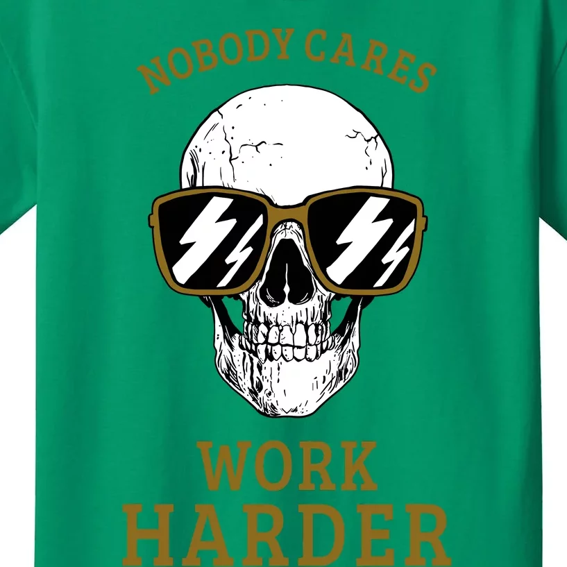 Nobody Cares Work Harder Skull Motivational Workout Kids T-Shirt