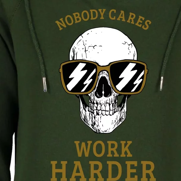 Nobody Cares Work Harder Skull Motivational Workout Womens Funnel Neck Pullover Hood