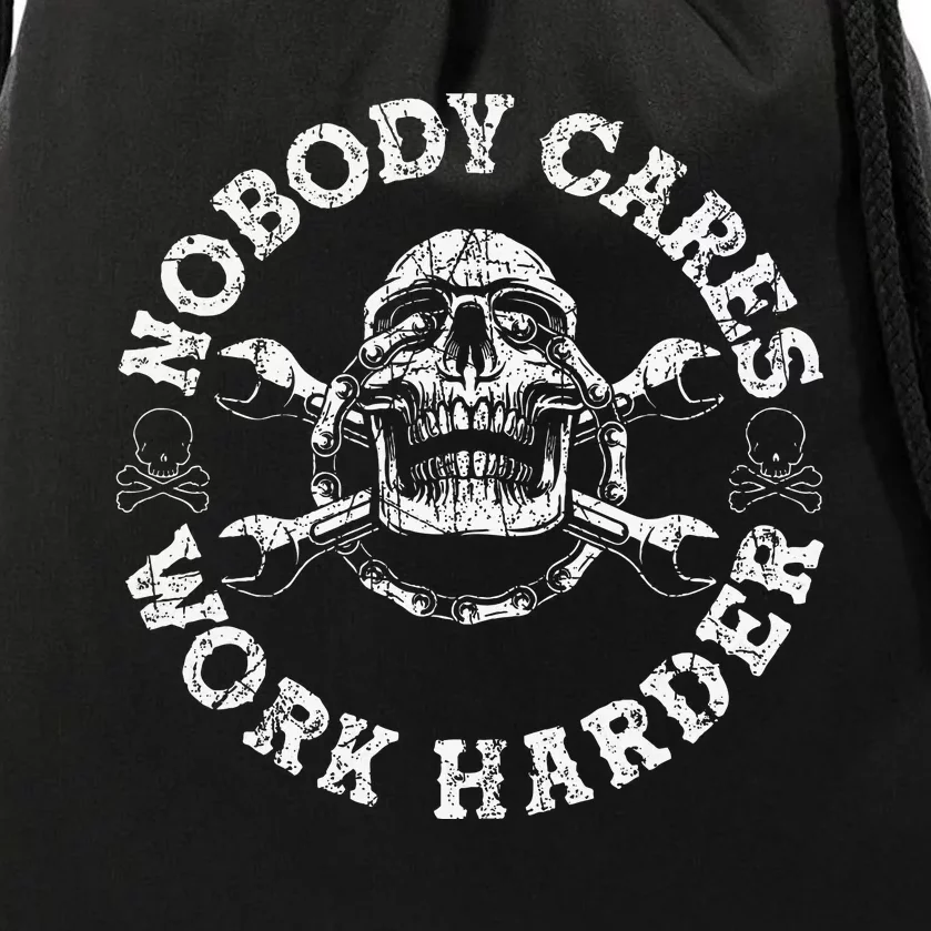 Nobody Cares Work Harder Skull Mechanic Engineer Drawstring Bag