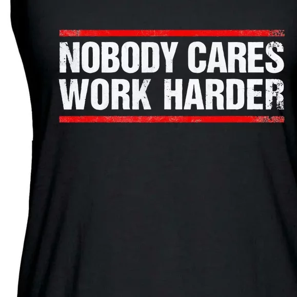 Nobody Cares Work Harder Fitness Workout Gym Ladies Essential Flowy Tank