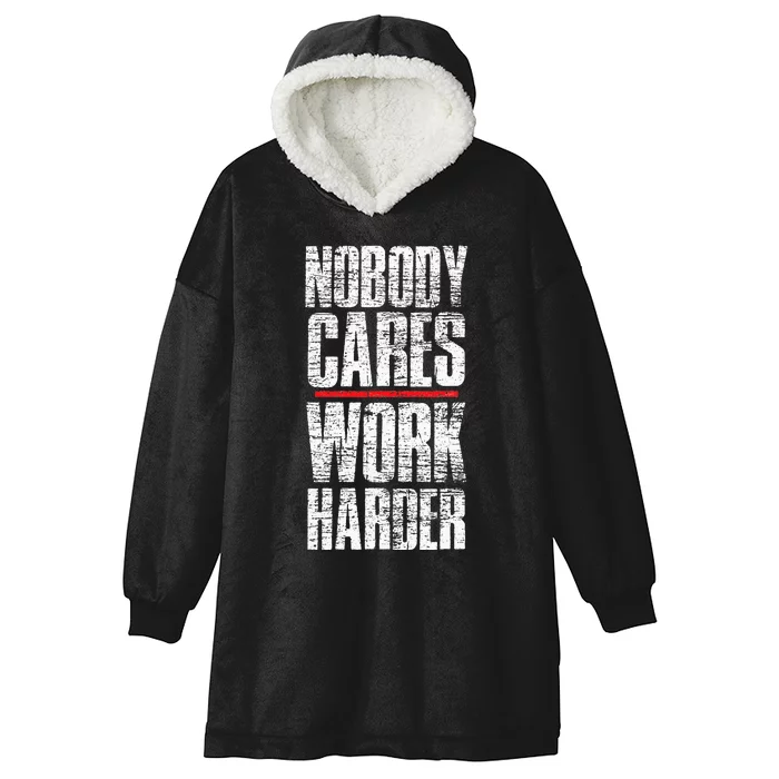 Nobody Cares Work Harder Personal Trainer Hooded Wearable Blanket