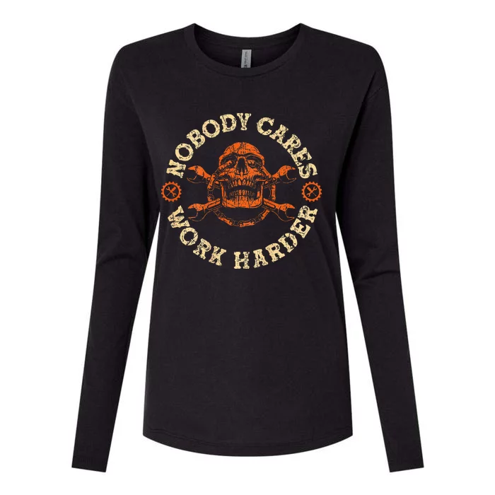 Nobody Cares Work Harder Skull Mechanic Engineer( In Back) Womens Cotton Relaxed Long Sleeve T-Shirt