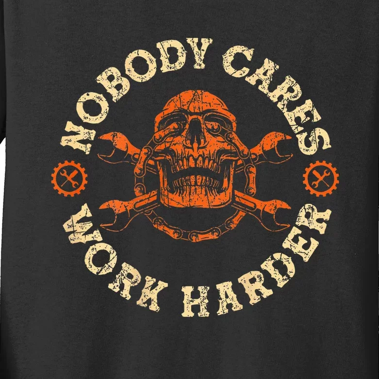 Nobody Cares Work Harder Skull Mechanic Engineer( In Back) Kids Long Sleeve Shirt