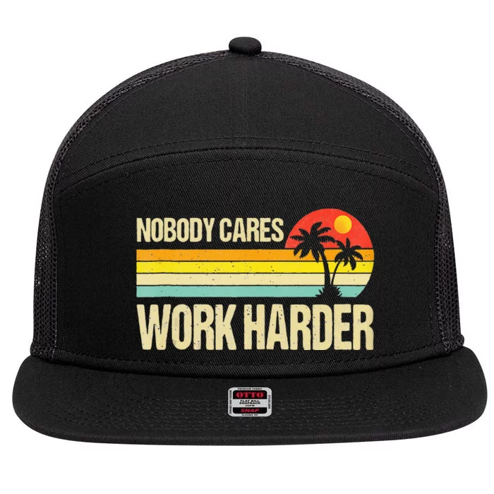 Nobody Cares Work Harder Motivational Fitness Workout Gym 7 Panel Mesh Trucker Snapback Hat