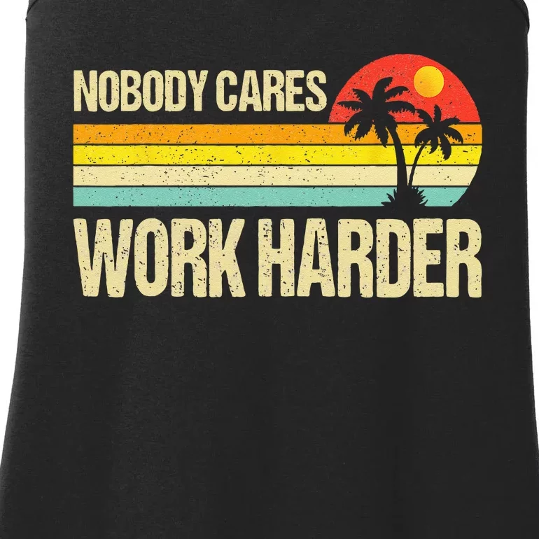 Nobody Cares Work Harder Motivational Fitness Workout Gym Ladies Essential Tank