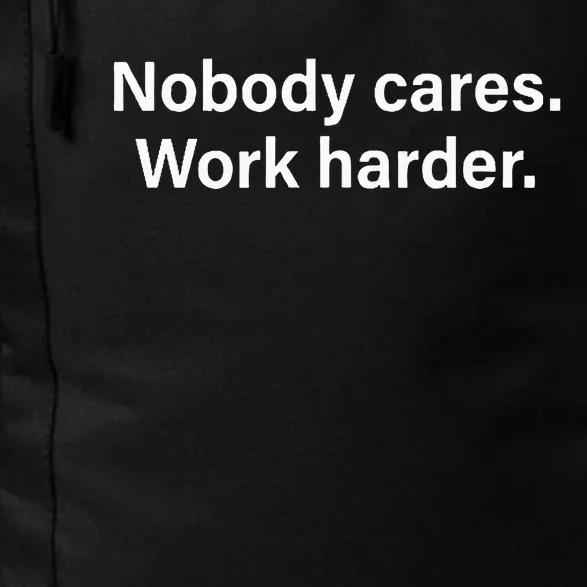 Nobody Cares Work Harder Fitness Workout Motivational Hustle Daily Commute Backpack