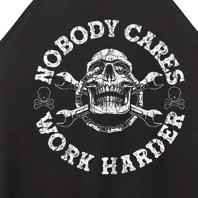 Nobody Cares Work Harder Skull Mechanic Engineer Women’s Perfect Tri Rocker Tank