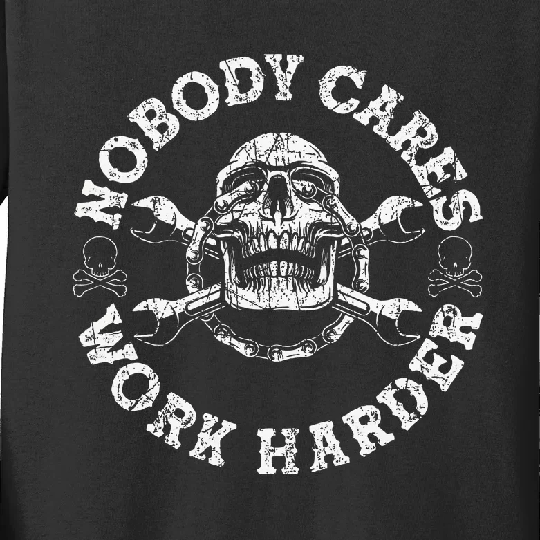 Nobody Cares Work Harder Skull Mechanic Engineer Kids Long Sleeve Shirt