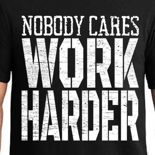 Nobody Cares Work Harder Fitness Workout Motivational Pajama Set