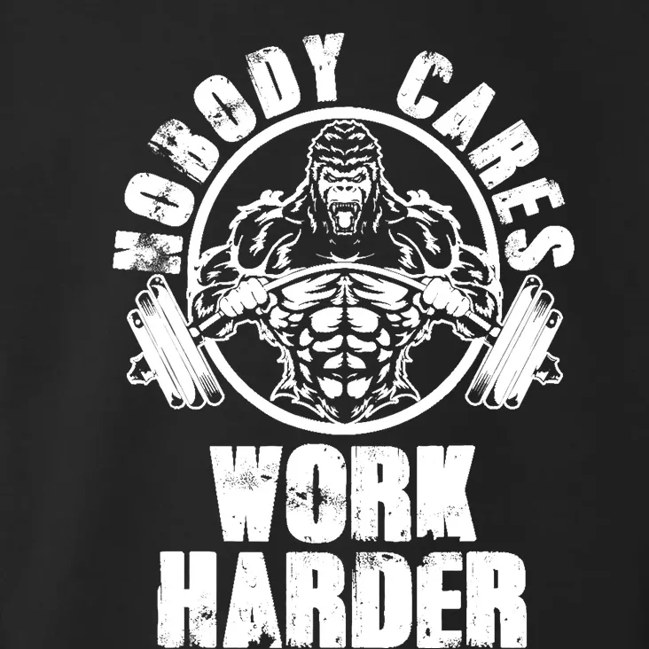 Nobody Cares Work Harder Motivational Fitness Gym Workout Toddler Hoodie