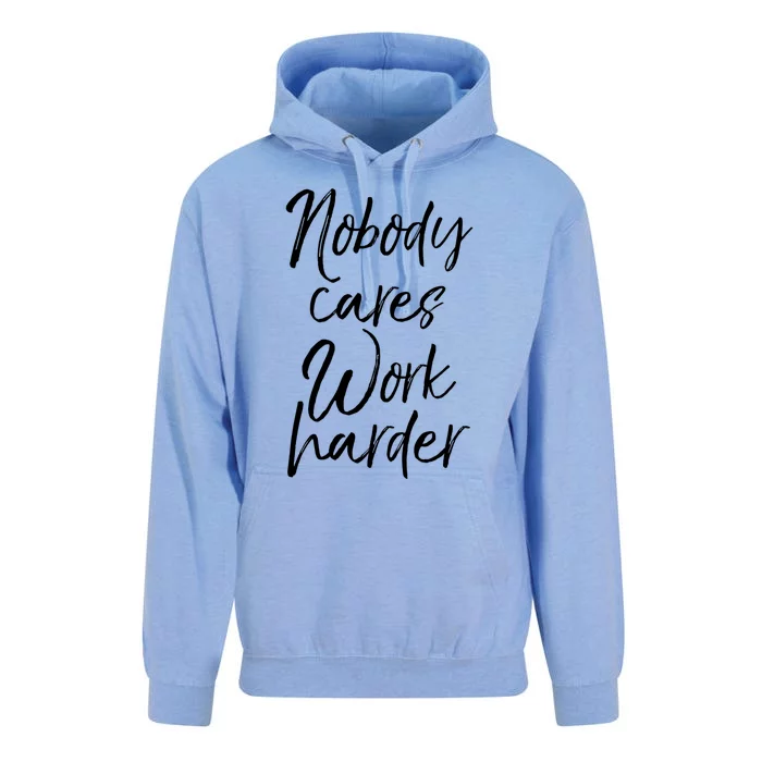 Nobody Cares Work Harder Gift Funny Workout Sweats Unisex Surf Hoodie