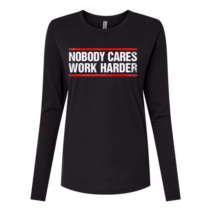 Nobody Cares Work Harder Fitness Workout Gym Womens Cotton Relaxed Long Sleeve T-Shirt