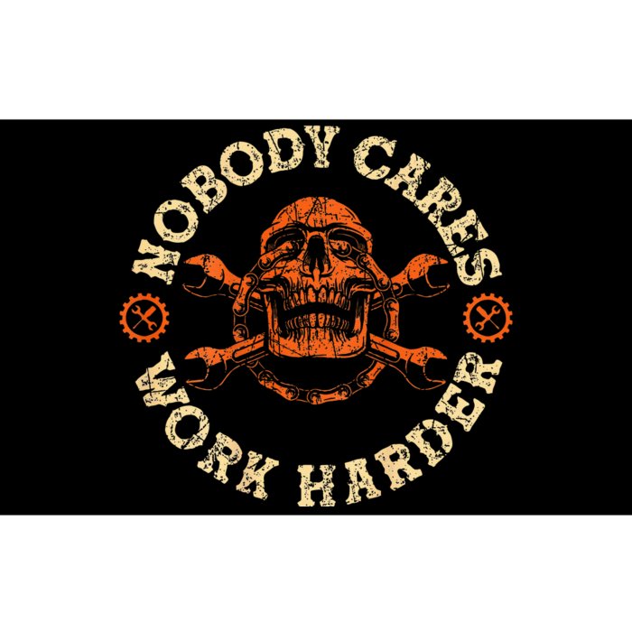 Nobody Cares Work Harder Skull Mechanic Engineer( In Back) Bumper Sticker