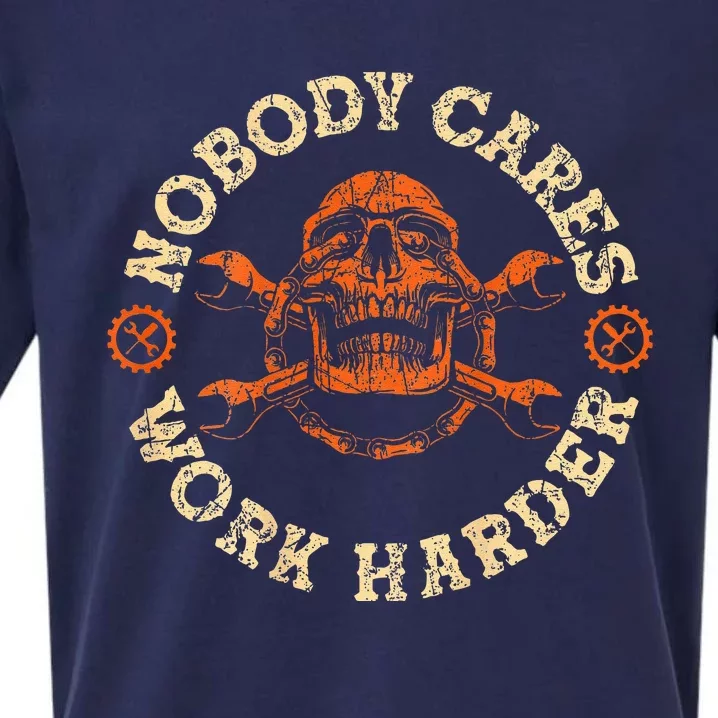 Nobody Cares Work Harder Skull Mechanic Engineer( In Back) Sueded Cloud Jersey T-Shirt