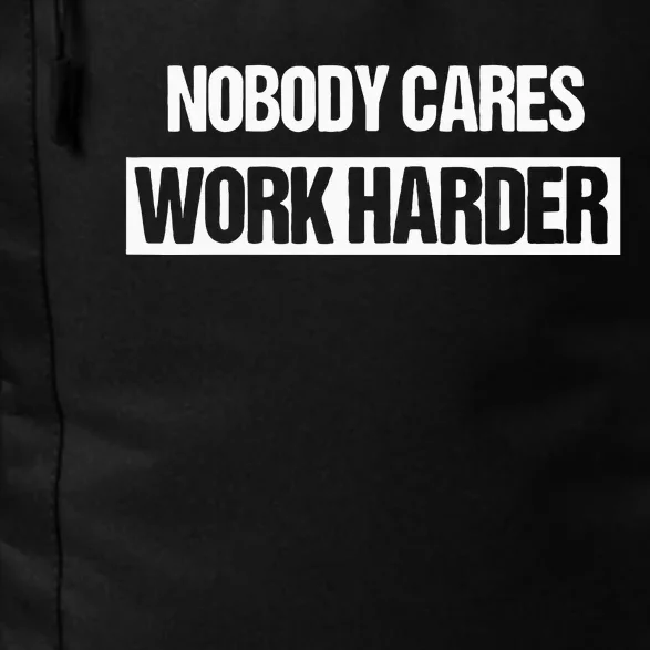 Nobody Cares Work Harder Fitness Workout Gym Gift Daily Commute Backpack