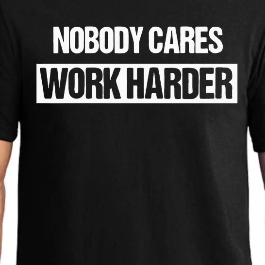 Nobody Cares Work Harder Fitness Workout Gym Gift Pajama Set