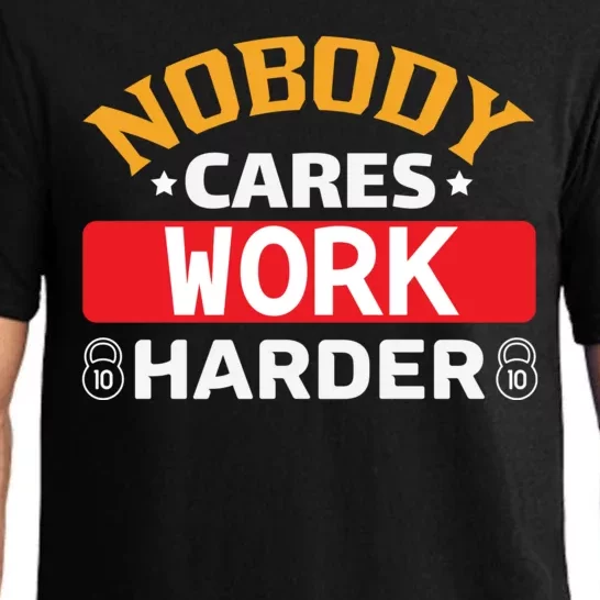 Nobody Cares Work Harder Pajama Set