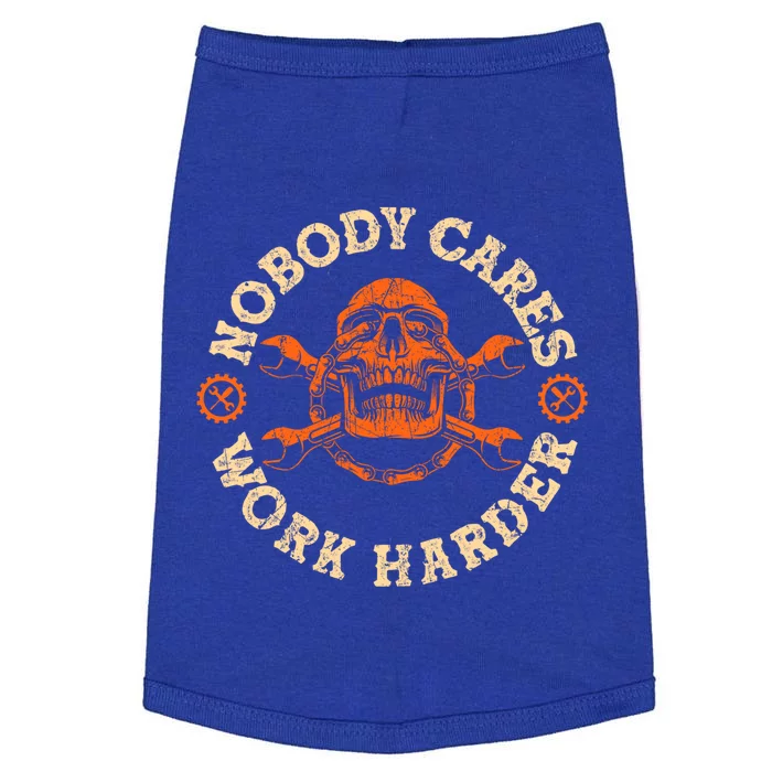 Nobody Cares Work Harder Skull Mechanic Engineer( In Back) Gift Doggie Tank