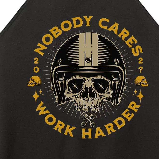 Nobody Cares Work Harder Motivational Women’s Perfect Tri Rocker Tank