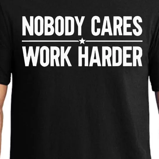 Nobody Cares Work Harder Pajama Set