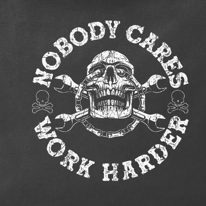 Nobody Cares Work Harder Skull Mechanic Engineer Zip Tote Bag