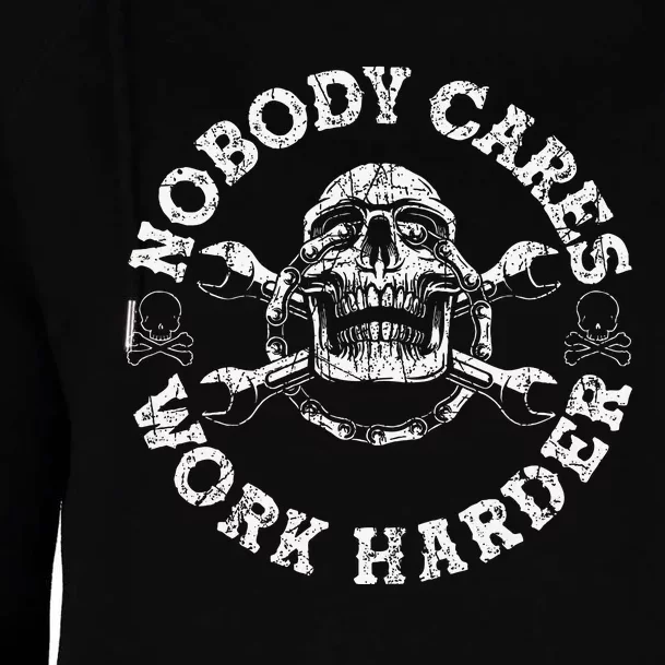 Nobody Cares Work Harder Skull Mechanic Engineer Womens Funnel Neck Pullover Hood