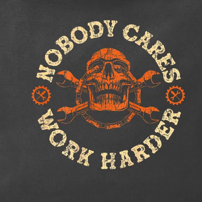 Nobody Cares Work Harder Skull Mechanic Engineer Zip Tote Bag