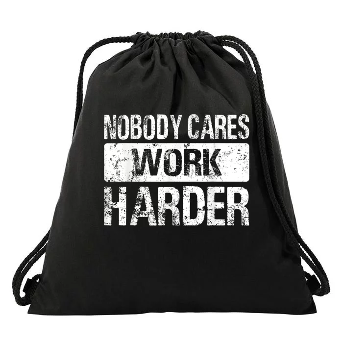 Nobody Cares Work Harder Gym Fitness Workout Motivation Drawstring Bag