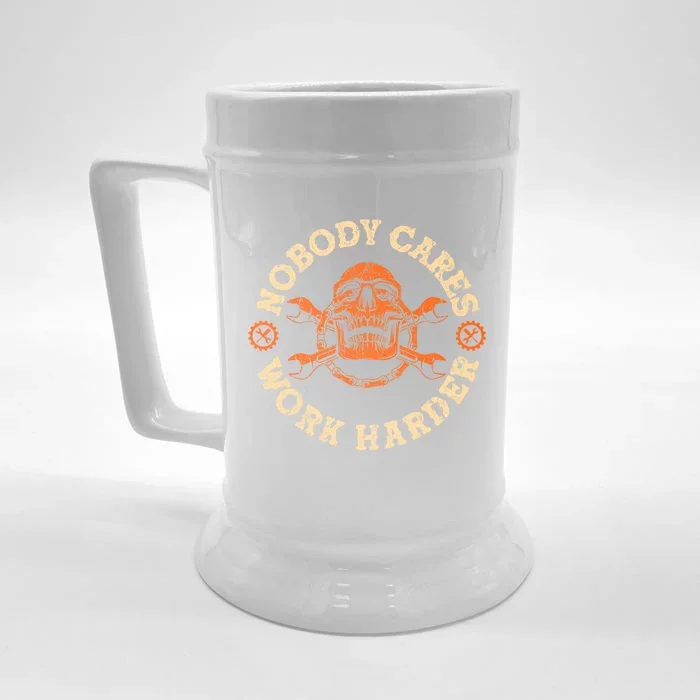 Nobody Cares Work Harder Skull Mechanic Engineer( In Back) Gift Front & Back Beer Stein