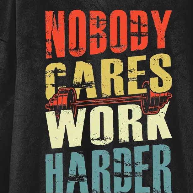 Nobody Cares Work Harder Hooded Wearable Blanket