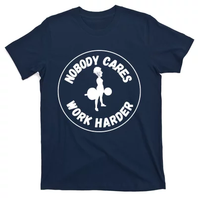 Nobody Cares Work Harder quotes' Men's Premium T-Shirt