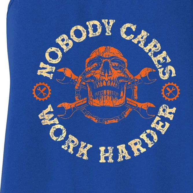 Nobody Cares Work Harder Women's Racerback Tank