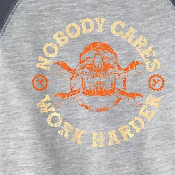 Nobody Cares Work Harder Toddler Fine Jersey T-Shirt