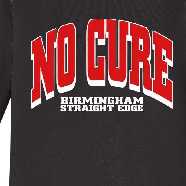 No Cure Xxx No Cure Birmingham Straight Edge Baby Long Sleeve Bodysuit