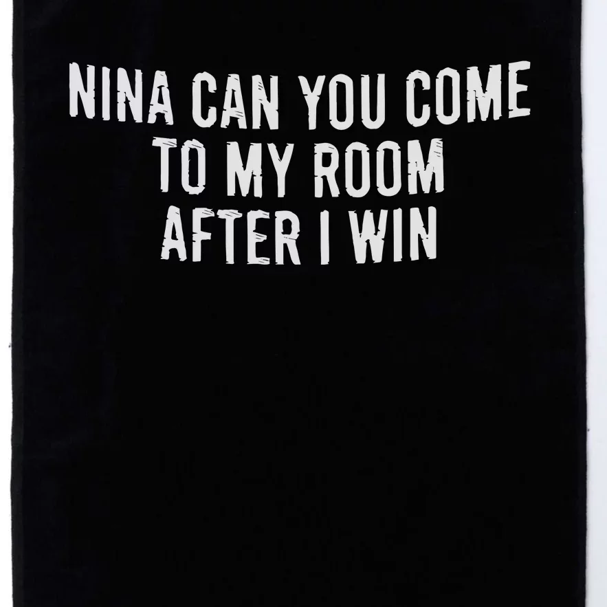 Nina Can You Come To My Room After I Win Embroidery Snapback Hat Platinum Collection Golf Towel