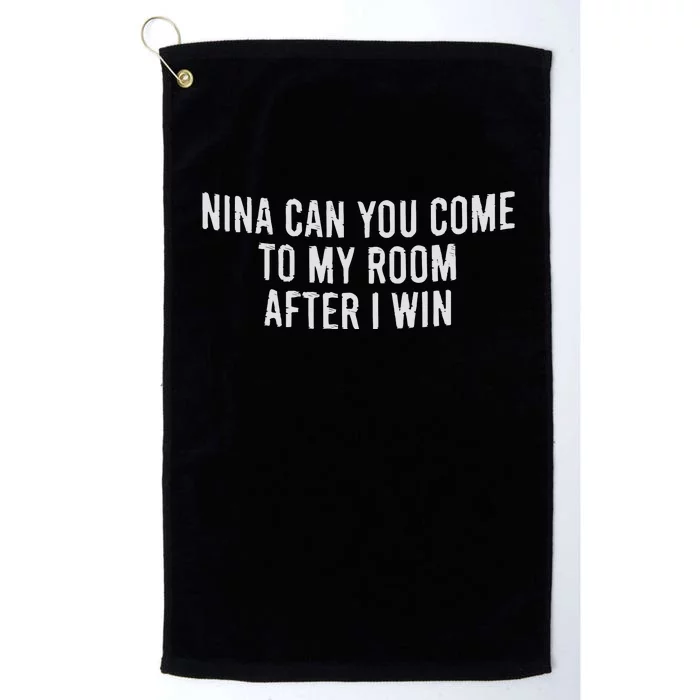 Nina Can You Come To My Room After I Win Embroidery Snapback Hat Platinum Collection Golf Towel