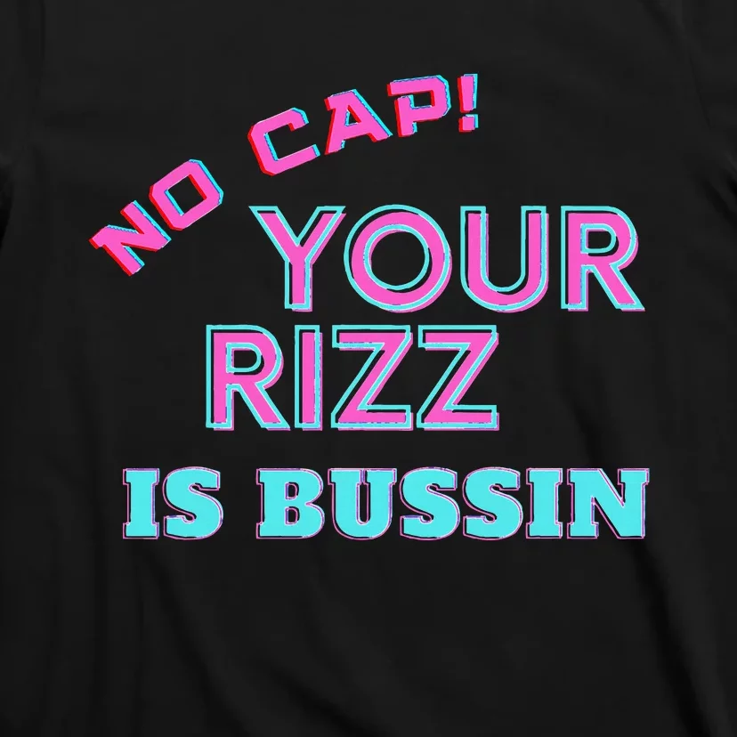 No Cap Your Rizz Is Bussin Meme Apparel T-Shirt