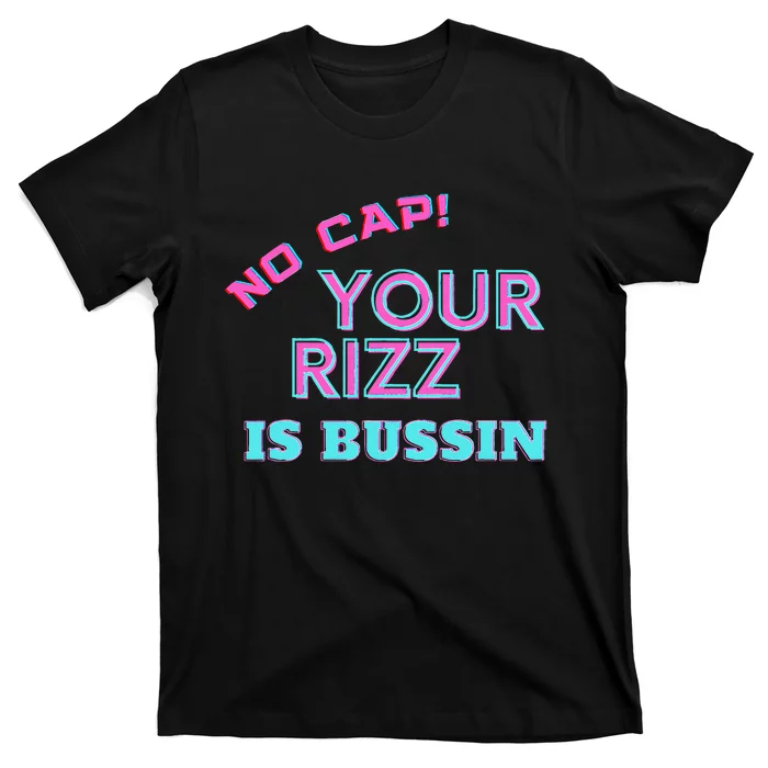 No Cap Your Rizz Is Bussin Meme Apparel T-Shirt