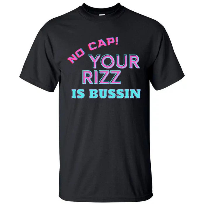 No Cap Your Rizz Is Bussin Meme Apparel Tall T-Shirt