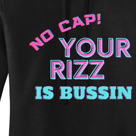 No Cap Your Rizz Is Bussin Meme Apparel Women's Pullover Hoodie