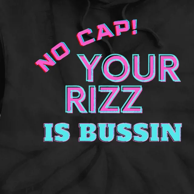 No Cap Your Rizz Is Bussin Meme Apparel Tie Dye Hoodie