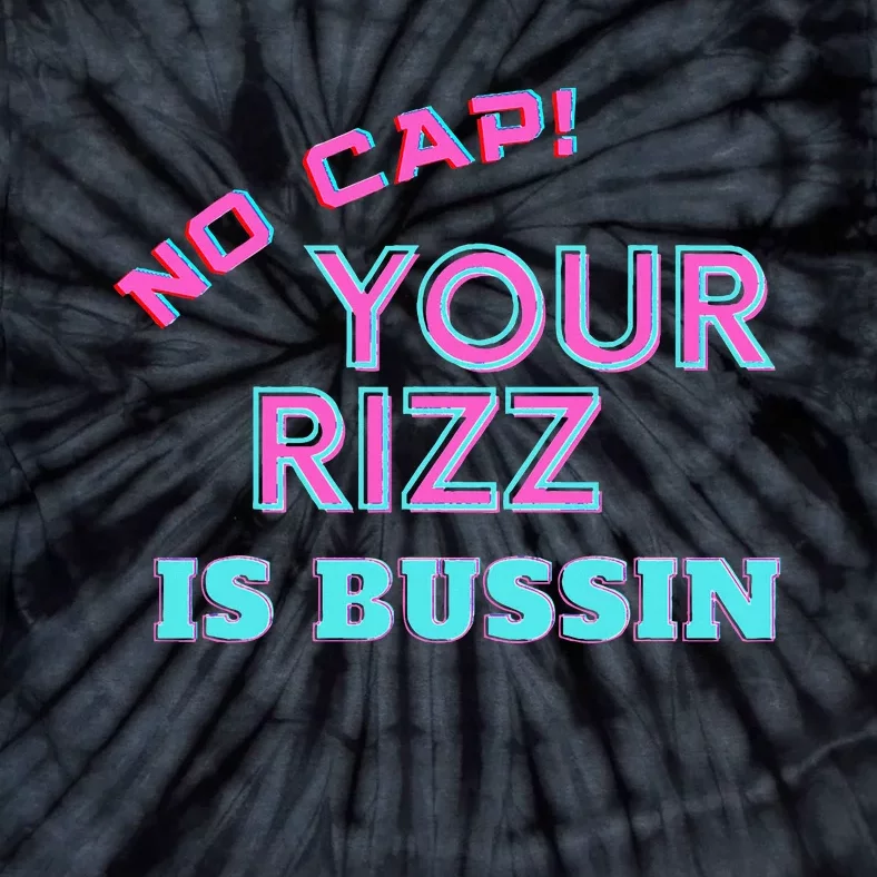 No Cap Your Rizz Is Bussin Meme Apparel Tie-Dye T-Shirt