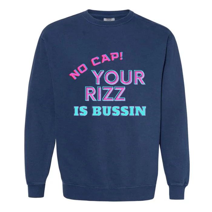 No Cap Your Rizz Is Bussin Meme Apparel Garment-Dyed Sweatshirt