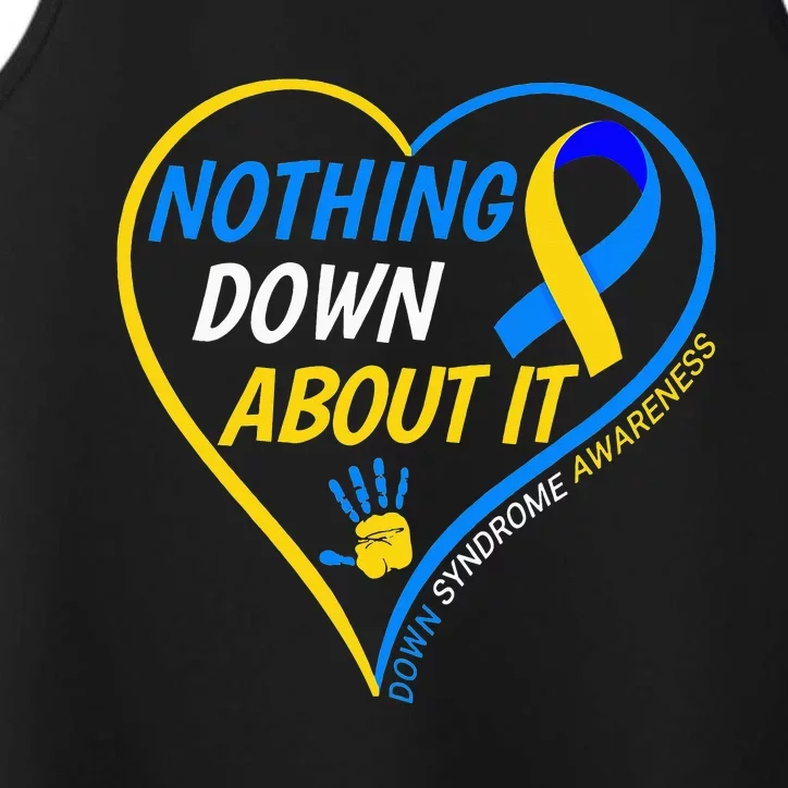 Nothing Down About It World Down Syndrome Awareness Day 2022 Performance Tank