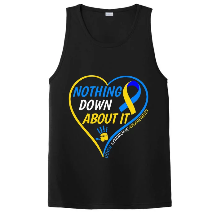 Nothing Down About It World Down Syndrome Awareness Day 2022 Performance Tank