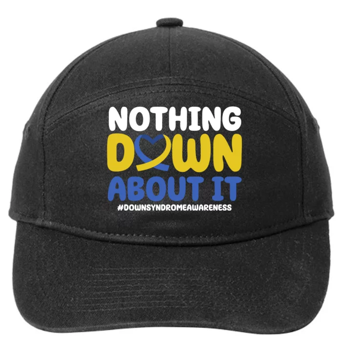 Nothing Down About It Down Syndrome Awareness 7-Panel Snapback Hat